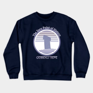 Göbeklitepe Tarihin Sıfır Noktası Crewneck Sweatshirt